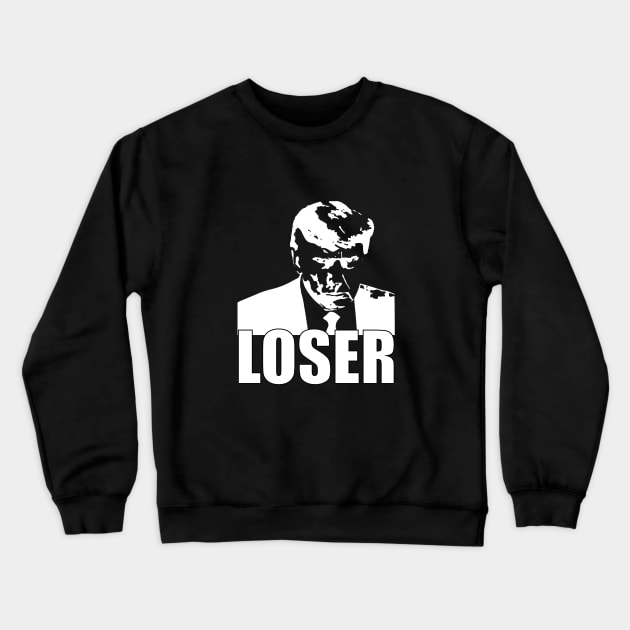 Trump is a loser (white) Crewneck Sweatshirt by NickiPostsStuff